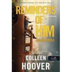 Colleen Hoover: Reminders of Him - Emlékek róla