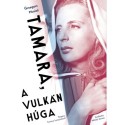 Grzegorz Musiał: Tamara, a vulkán húga