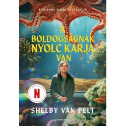 Shelby Van Pelt: A boldogságnak nyolc karja van
