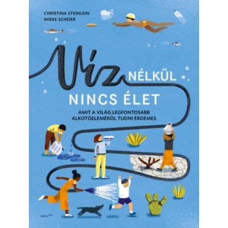 Christina Steinlein, Mieke Scheier: Víz nélkül nincs élet