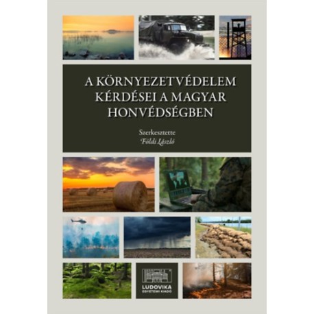A környezetvédelem kérdései a Magyar Honvédségben