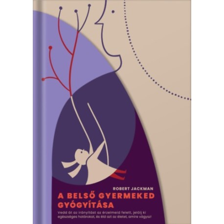 Robert Jackman: A belső gyermeked gyógyítása
