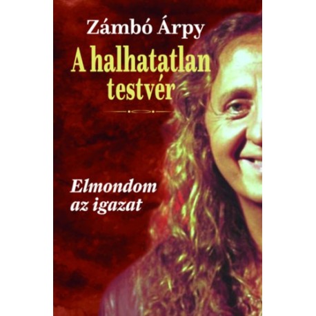 Zámbó Árpy: A halhatatlan testvér