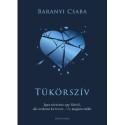 Baranyi Csaba: Tükörszív