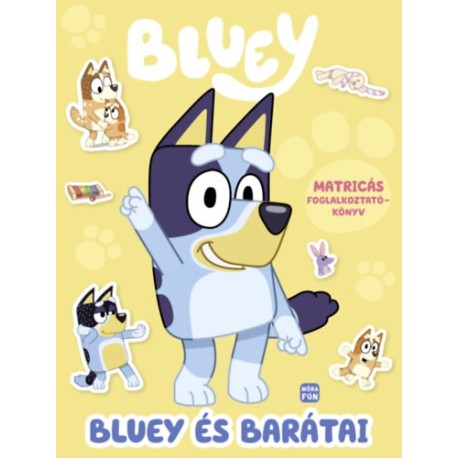 Bluey - Bluey és barátai - matricás foglalkoztatókönyv
