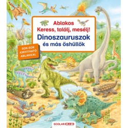 Peter Nieländer: Ablakos Keress, találj, mesélj! Dinoszauruszok