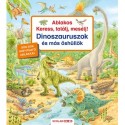 Peter Nieländer: Ablakos Keress, találj, mesélj! Dinoszauruszok