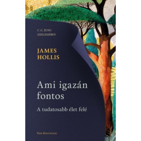 James Hollis: Ami igazán fontos