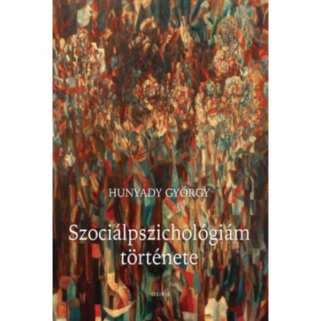 Hunyady György: Szociálpszichológiám története