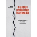 Philip Pilkington: A globális liberalizmus összeomlása