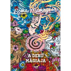 Soma Mamagésa: A derű mágiája