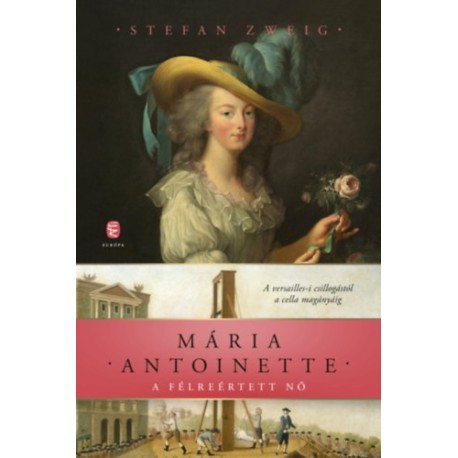 Stefan Zweig: Mária Antoinette