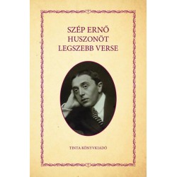 Szép Ernő: Szép Ernő huszonöt legszebb verse