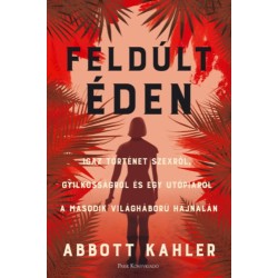 Abbott Kahler: Feldúlt Éden