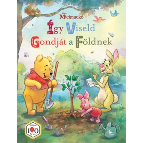 Micimackó: Így viseld gondját a Földnek