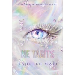 Tahereh Mafi: Ne tágíts