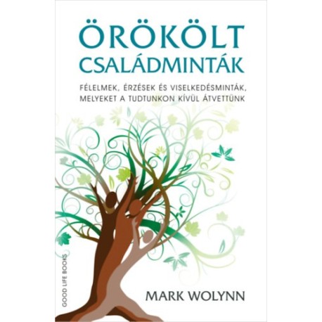 Mark Wolynn: Örökölt családminták