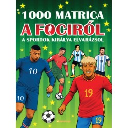 1000 matrica a fociról - A sportok királya elvarázsol