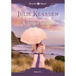 Julie Klassen: A tenger nővérei