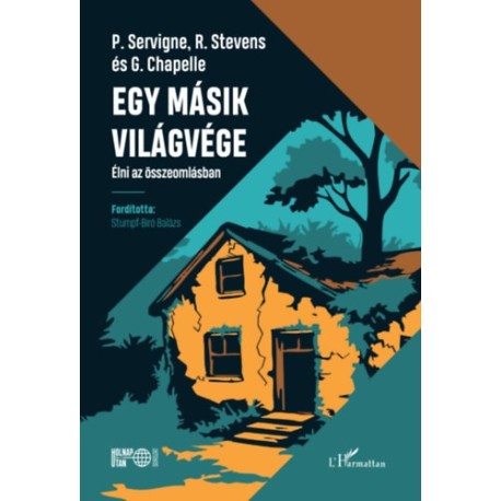 Pablo Servigne, Raphael Stevens, Gauthier Chapelle: Egy másik világvége
