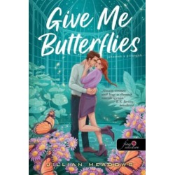 Jillian Meadows: Give Me Butterflies - Jöhetnek a pillangók