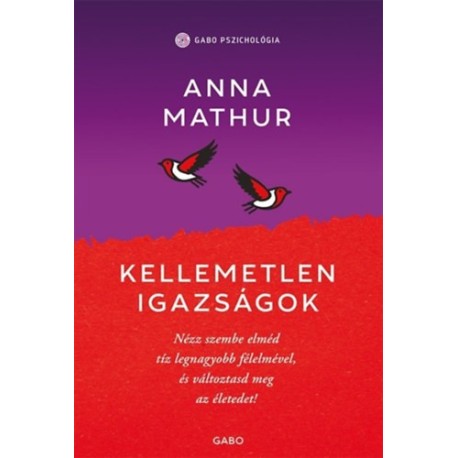 Anna Mathur: Kellemetlen igazságok