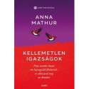 Anna Mathur: Kellemetlen igazságok