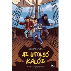Mikó Csaba: Az utolsó kalóz