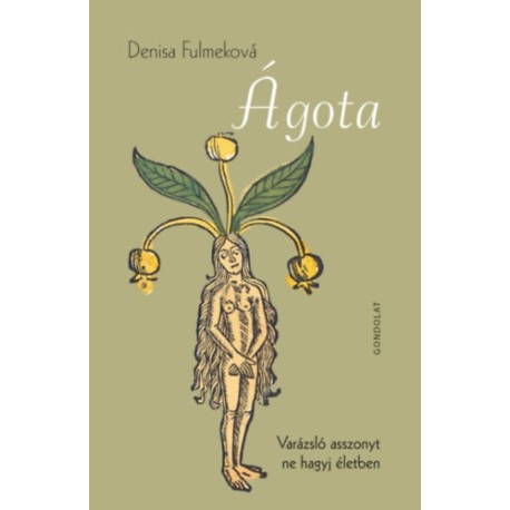 Denisa Fulmeková: Ágota