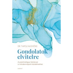 Tapolyai Emőke: Gondolatok elvitelre