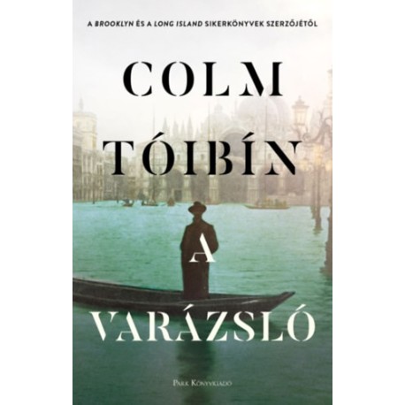 Colm Tóibín: A varázsló