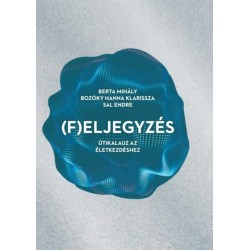 Berta Mihály, Bozóky Hanna Klarissza, Sal Endre: (F)eljegyzés