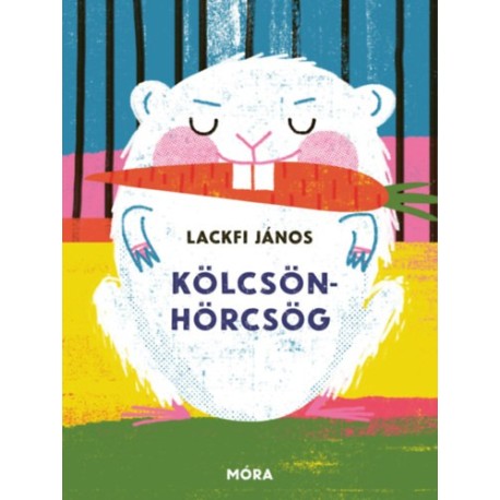 Lackfi János: Kölcsönhörcsög