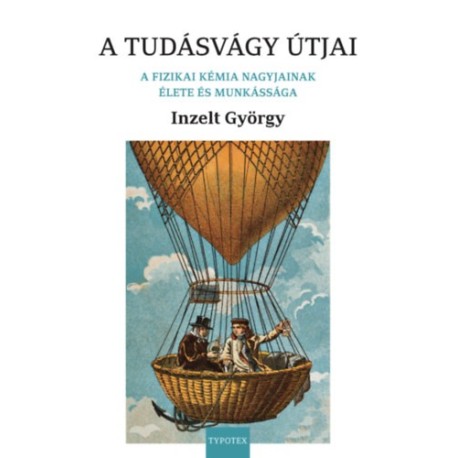 Inzelt György: A tudásvágy útjai