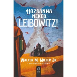 Walter M. Miller: Hozsánna néked, Leibowitz!