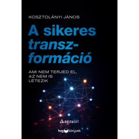 Kosztolányi János: A sikeres transzformáció