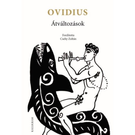 Publius Ovidius Naso: Átváltozások
