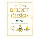 Chris Duriez, Elaine Batiste, Natalie Crowley: Elfeledett készségek könyve