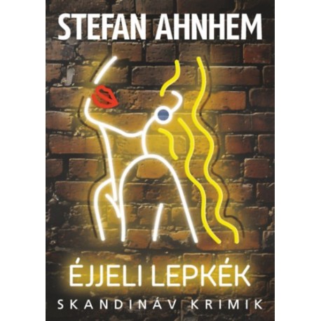 Stefan Ahnhem: Éjjeli lepkék