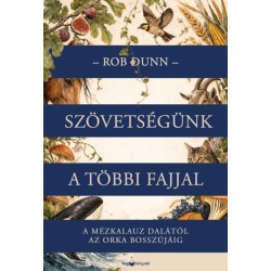 Rob Dunn: Szövetségünk a többi fajjal