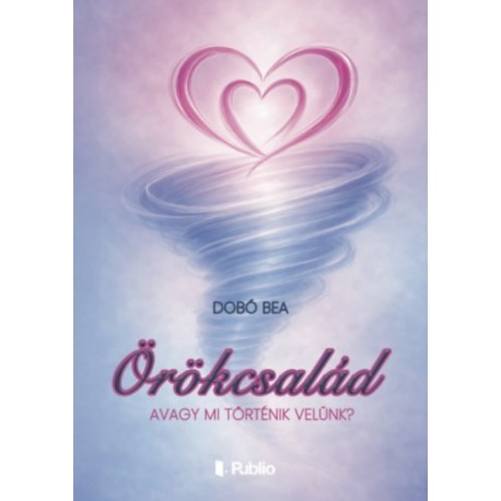 Dobó Bea: Örökcsalád