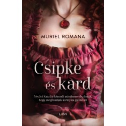 Muriel Romana: Csipke és kard