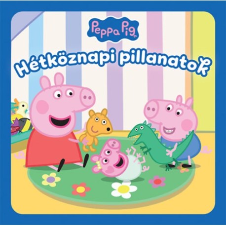 Peppa malac: Hétköznapi pillanatok