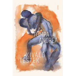 Tompa Andrea: Kiváló testek