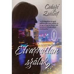 Császi Zsüliet: Elvarratlan szálak 2.