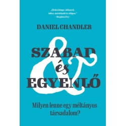 Daniel Chandler: Szabad és egyenlő