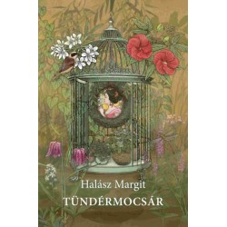 Halász Margit: Tündérmocsár