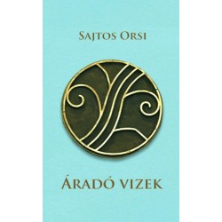 Sajtos Orsi: Áradó vizek