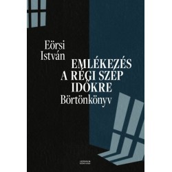 Eőrsi István: Emlékezés a régi szép időkre
