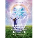 Árvai László: Út a kozmikus embertudat elérése felé